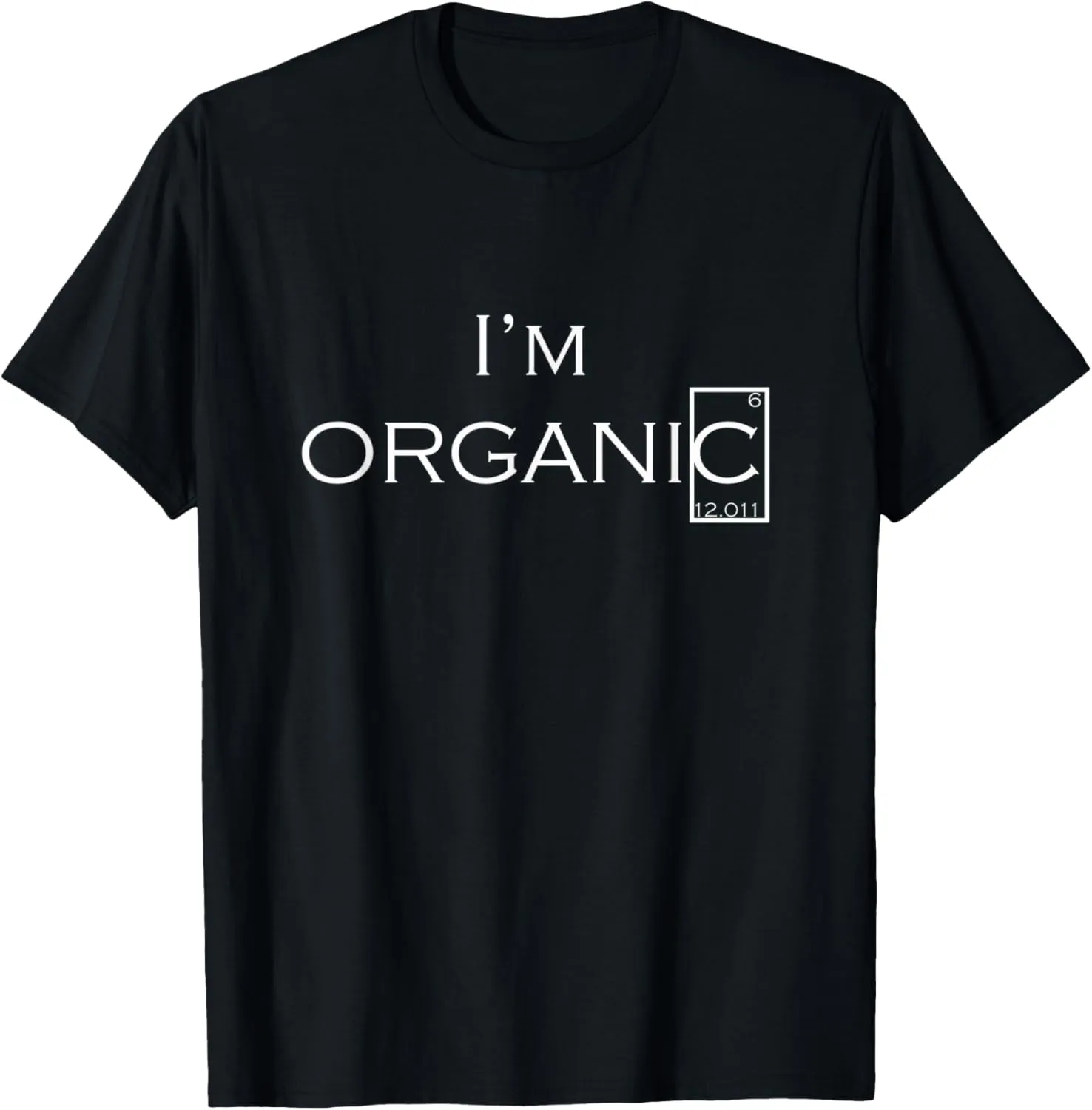 I'm Organic T-Shirt