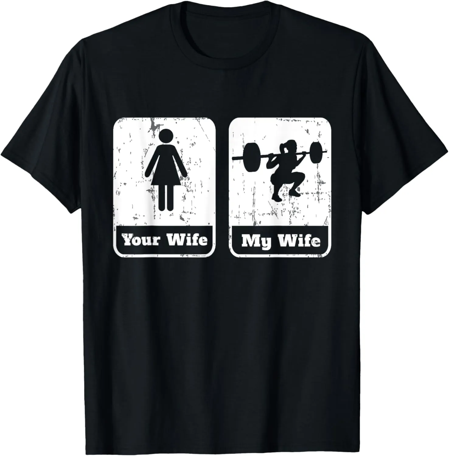 Your Wife My Wife Funny Workout T Shirt | Squats Gym Gift T-Shirt